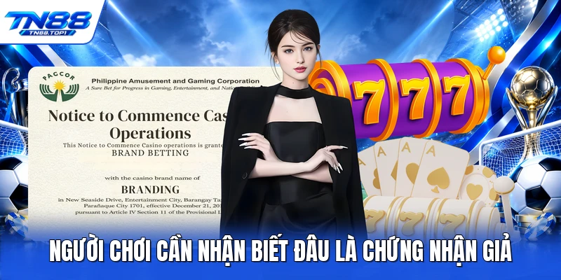 Người chơi cần nhận biết đâu là chứng nhận giả Người chơi cần nhận biết đâu là chứng nhận giả
